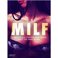 MILF: 11 erotických povídek pro chvíle, když jste sami doma - Elena Lund