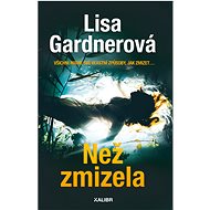 Než zmizela - Lisa Gardnerová