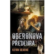 Oberonova předehra - sbírka povídek - Kevin Hearne