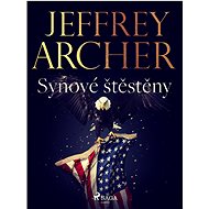 Synové štěstěny - Jeffrey Archer