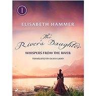 The River's Daughter - Elisabeth Hammer