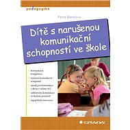 A child with impaired communication skills at school - Petra Bendová