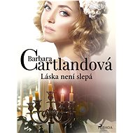 Láska není slepá - Barbara Cartland