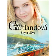 Sny a sláva - Barbara Cartland