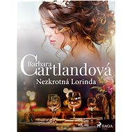 Nezkrotná Lorinda - Barbara Cartland