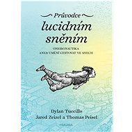 Průvodce lucidním sněním - Dylan Tuccillo