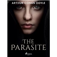 The Parasite - Arthur Conan Doyle