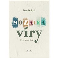 Mozaika víry - Dan Drápal