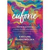 Euforie - Karolina Rzadkowolska