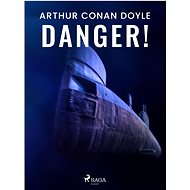Danger! - Arthur Conan Doyle