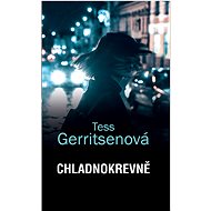 Chladnokrevně - Tess Gerritsenová