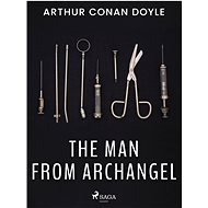 The Man from Archangel - Arthur Conan Doyle