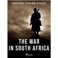 The War in South Africa - Arthur Conan Doyle