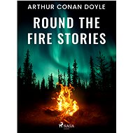 Round the Fire Stories - Arthur Conan Doyle