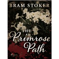The Primrose Path - Bram Stoker