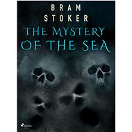 The Mystery of the Sea - Bram Stoker