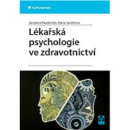 Medical psychology in health care - Jaroslava Raudenská