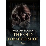The Old Tobacco Shop - William Bowen