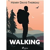 Walking - Henry David Thoreau
