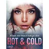 Hot & Cold: 30 Erotic Short Stories To Make You Shiver - LUST authors