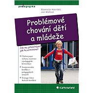 Problem behaviour of children and young people - Stanislav Navrátil