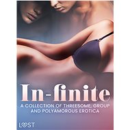 In-finite: A Collection of Threesome, Group and Polyamorous Erotica - LUST authors
