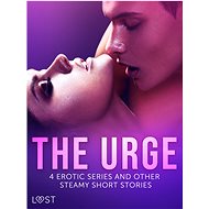 The Urge: 4 Erotic Series and Other Steamy Short Stories - LUST authors