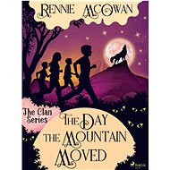 The Day the Mountain Moved - Rennie McOwan