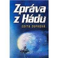 Zpráva z Hádu - Edita Dufková