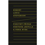 Podivný případ doktora Jekylla a pana Hyda - Robert Louis Stevenson
