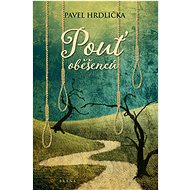Pouť oběšenců - Pavel Hrdlička