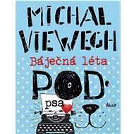 Báječná léta pod psa - Michal Viewegh