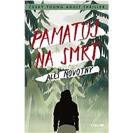 Pamatuj na smrt - Aleš Novotný
