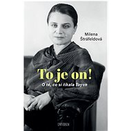 To je on! O té, co si říkala Toyen - Milena Štráfeldová
