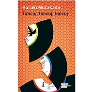 Tancuj, tancuj, tancuj - Haruki Murakami