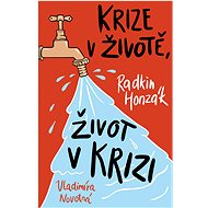 Krize v životě, život v krizi - Radkin Honzák