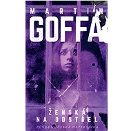 Ženská na odstřel - Martin Goffa