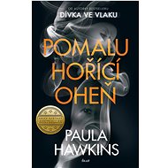 Pomalu hořící oheň - Paula Hawkins