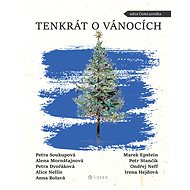 Tenkrát o Vánocích - Petra Soukupová