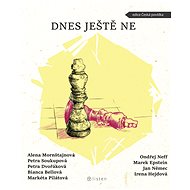 Dnes ještě ne - Petra Soukupová