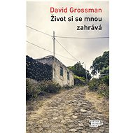 Život si se mnou zahrává - David Grossman