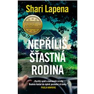 Nepříliš šťastná rodina - Shari Lapena
