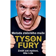 Metoda zběsilého muže - Tyson Fury