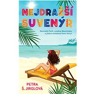Nejdražší suvenýr - Petra Š. Jirglová