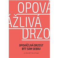 Opovážlivá drzost být sám sebou - Jan Menděl