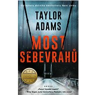 Most sebevrahů - Taylor Adams