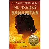 Milosrdný samaritán - Cilla Börjlind