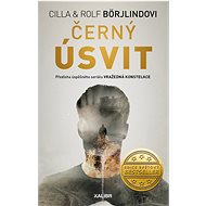 Černý úsvit - Cilla Börjlind