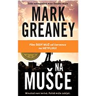 Na mušce - Mark Greaney