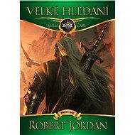 Velké hledání - Robert Jordan